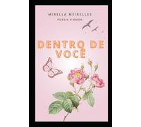 DENTRO DE VOCÊ: POESIA ROMANTICA