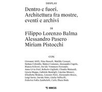 Dentro e fuori. Architettura fra mostre, eventi e archivi [Paperback] [Feb 17, 2