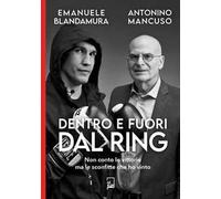 Dentro e fuori dal ring. Non conto le vittorie ma le sconfitte che ho vinto