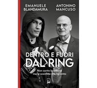 Dentro e fuori dal ring. Non conto le vittorie ma le sconfitte che ho vinto [Pap