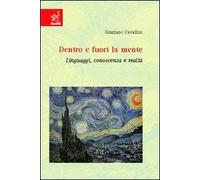 Dentro e fuori la mente. Linguaggi, conoscenza e realtà