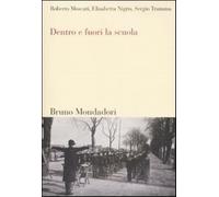 Dentro e fuori la scuola - Moscati Roberto, Nigris Elisabetta, Tramma Sergio