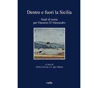 Dentro e fuori la Sicilia. Studi di storia per Vincenzo d'Alessandro