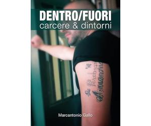 Dentro/fuori. Carcere & dintorni