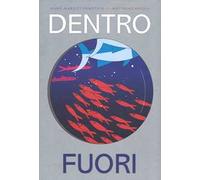Dentro fuori. Ediz. a colori