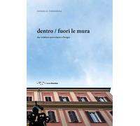 Dentro / Fuori le Mura. Due residenze universitarie a Perugia.