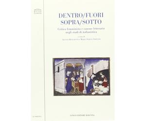Dentro/fuori/sopra/sotto - Ronchetti A. (cur.); Sapegno M. S. (cur.)
