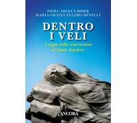 Dentro i veli. I segni della risurrezione al Santo Sepolcro