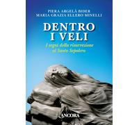 Dentro i veli. I segni della risurrezione al Santo Sepolcro