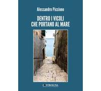 Dentro i vicoli che portano al mare