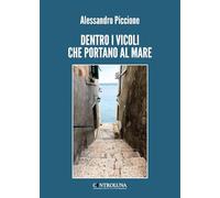 Dentro i vicoli che portano al mare