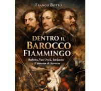 DENTRO IL BAROCCO FIAMMINGO: Rubens, Van Dyck, Jordaens ed il sistema di Anversa