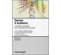 Dentro il bullismo. Contributi e proposte socio-educative per la scuola