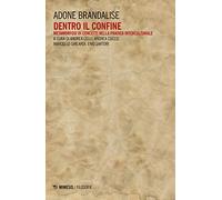 Dentro il confine. Metamorfosi di concetti nella pratica interculturale