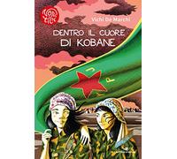 Dentro il cuore di Kobane