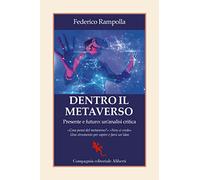 Libri Rampolla Federico - Dentro Il Metaverso. Presente E Futuro: Un'analisi Cri