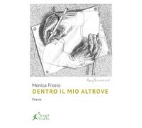 Dentro il mio altrove