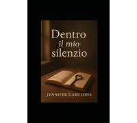 Dentro il mio silenzio