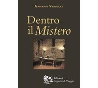 Dentro il mistero - Vannucci Giovanni