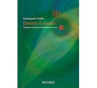 Dentro il suono. Cinquanta studi per fare del flauto la tua voce | Giampaolo Pretto metodo di studi progressivi per flauto con 50 esercizi tecnici e musicali per suono, emissione e controllo