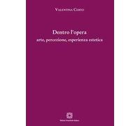 Dentro l’opera: arte, percezione, esperienza estetica