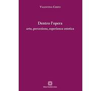 Dentro l’opera: arte, percezione, esperienza estetica