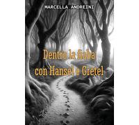 Dentro la Fiaba con Hansel e Gretel