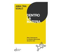 Dentro la materia. Oltre il laboratorio. La chimica nella scuola del primo ciclo