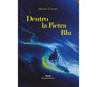 Dentro la pietra blu. Ediz. speciale - [Smasher]