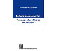 Dentro la rivoluzione digitale. Per una nuova cultura dell'impresa e del management