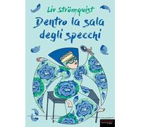 Dentro la sala degli specchi [Paperback] Strömquist, Liv and Milton Knowles, Sam