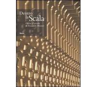 Dentro la Scala. Opere d'arredo di Riccardo Blumer. Ediz. illustrata