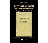Dentro La Shoah: Lo Sterminio In Atto