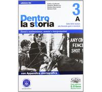 Dentro la storia. Ediz. blu. Per le Scuole superiori. Con espansione online. Dalla Belle Epoque alla Seconda guerra mondiale-Dalla Guerra fredda al disordine mondiale (Vol. 3)