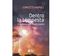 Dentro la tempesta. Il nemico non fa più paura