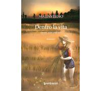 Dentro la vita. (Scusa, sciur padrun) - Malinverno Giulia