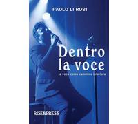 Dentro la voce. La voce come cammino interiore