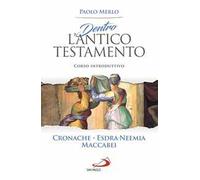 Dentro l'Antico Testamento. Corso introduttivo Cronache-Esdra-Neemia-Maccabei