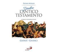 Dentro l'Antico Testamento. Corso introduttivo Giosuè-Giudici