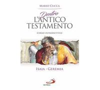 Dentro l'Antico Testamento. Corso introduttivo Isaia-Geremia