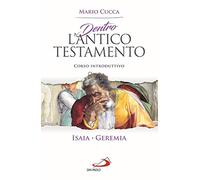 Dentro l'Antico Testamento. Corso introduttivo Isaia-Geremia