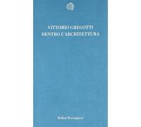 Dentro l'architettura [Paperback] Gregotti, Vittorio