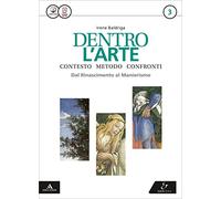 Dentro l'arte. Atlante. Per le Scuole superiori. Con e-book. Con espansione online (Vol. 3)