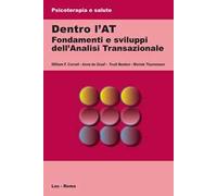 DENTRO L'AT. FONDAMENTI E SVILUPPI DELL'ANALISI TRANSAZIONALE - DE GRAAF ANNE,
