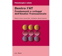 DENTRO L'AT. FONDAMENTI E SVILUPPI DELL'ANALISI TRANSAZIONALE - DE GRAAF ANNE,