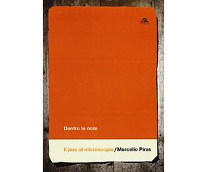 DENTRO LE NOTE: IL JAZZ AL MICROSCOPIO