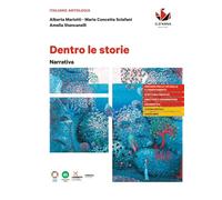 Dentro le storie. Narrativa. Per le Scuole superiori