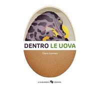 Dentro le uova. Ediz. a colori