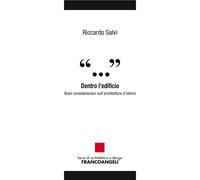 Dentro l'edificio. Brevi considerazioni sull'architettura d'interni - Salv...