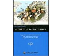 Dentro l'Italia. Piccole città, borghi e villaggi. Vol. 3: Sud.